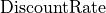 \text{DiscountRate}