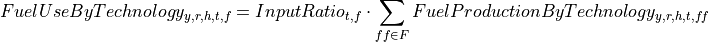 FuelUseByTechnology_{y,r,h,t,f}
= InputRatio_{t,f} \cdot \sum_{ff \in F} FuelProductionByTechnology_{y,r,h,t,ff}