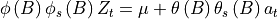 \phi \left(B\right){\phi}_s\left(B\right)Z_t=\mu +\theta \left(B\right){\theta }_s\left(B\right)a_t